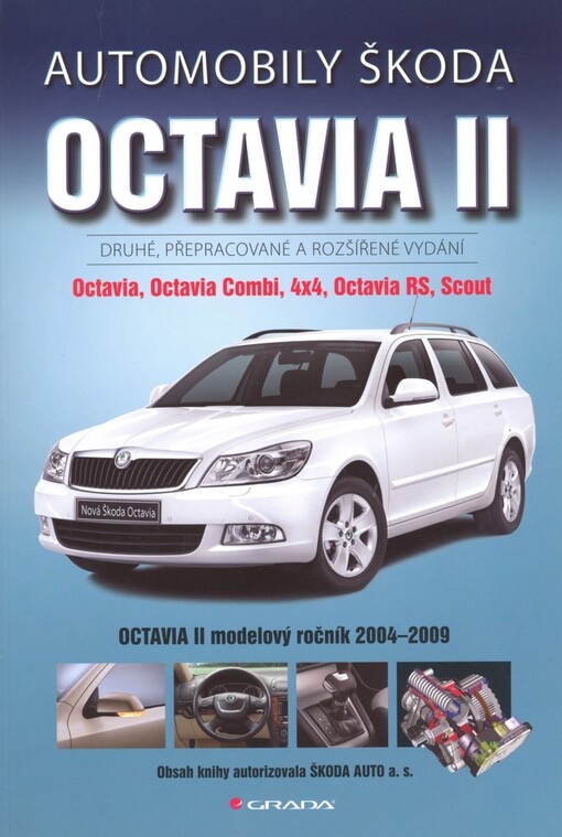 Automobily Škoda Octavia II: Octavia, Octavia Combi, 4x4, Octavia RS, Scout