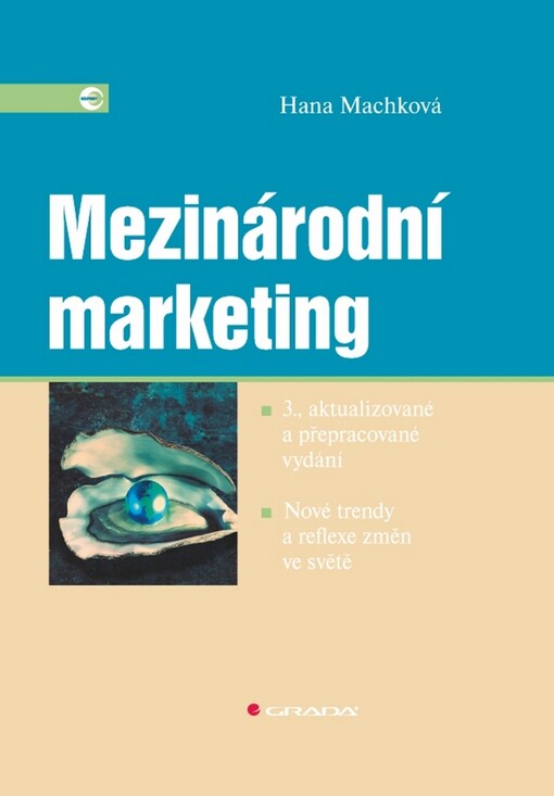 Mezinárodní marketing: nové trendy a reflexe změn ve světě, 3., aktualiz. a přeprac. vyd.