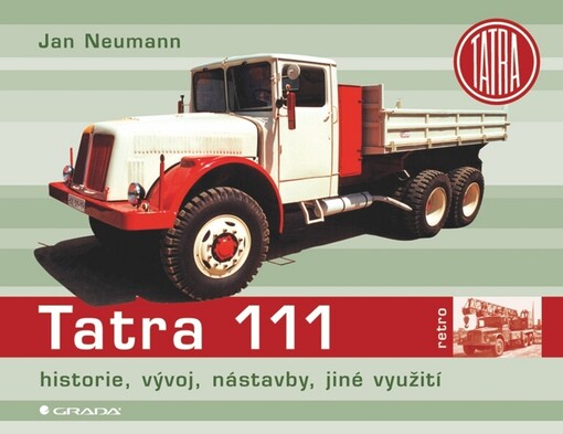 Tatra 111 : historie, vývoj, nástavby, jiné využití