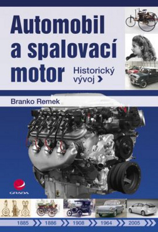 Automobil a spalovací motor :historický vývoj
