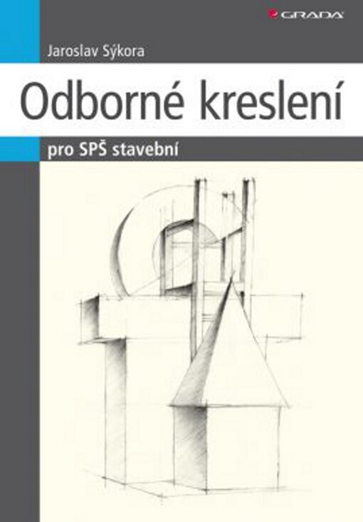 Odborné kreslení : pro SPŠ stavební