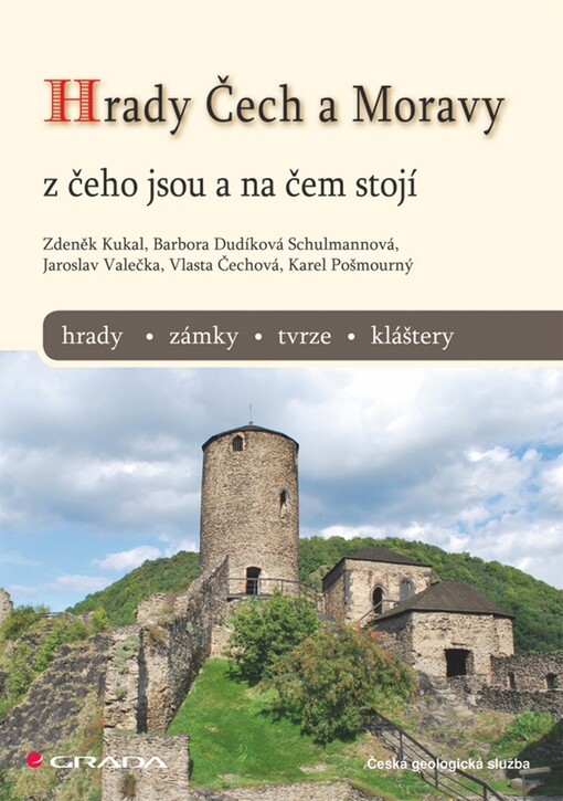 Hrady Čech a Moravy : z čeho jsou a na čem stojí : hrady, zámky, tvrze, kláštery