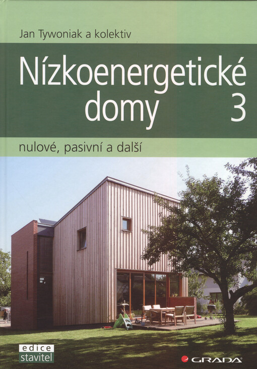 Nízkoenergetické domy 3 : nulové, pasivní a další