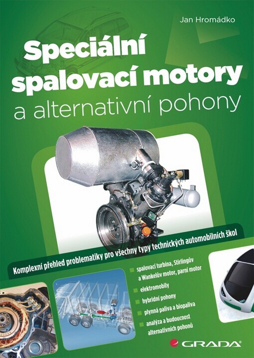 Speciální spalovací motory a alternativní pohony :komplexní přehled problematiky pro všechny typy technických automobilních škol