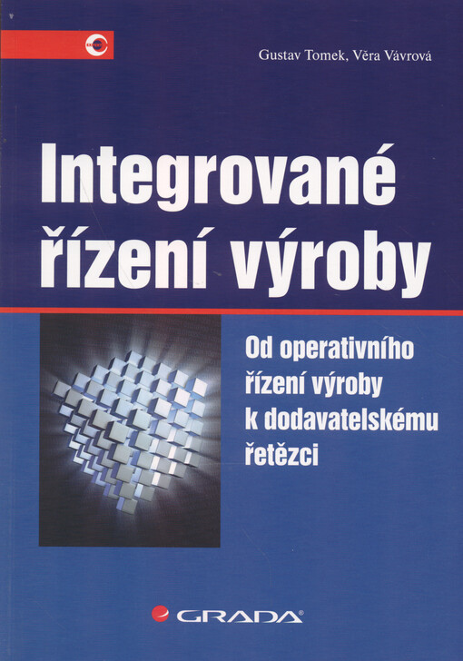 Integrované řízení výroby: od operativního řízení výroby k dodavatelskému řetězci
