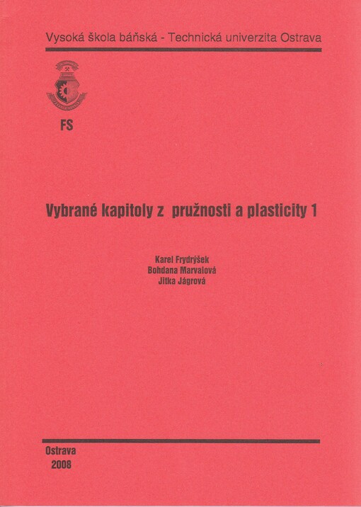 Vybrané kapitoly z pružnosti a plasticity 1: skriptum FS VŠB-TU Ostrava