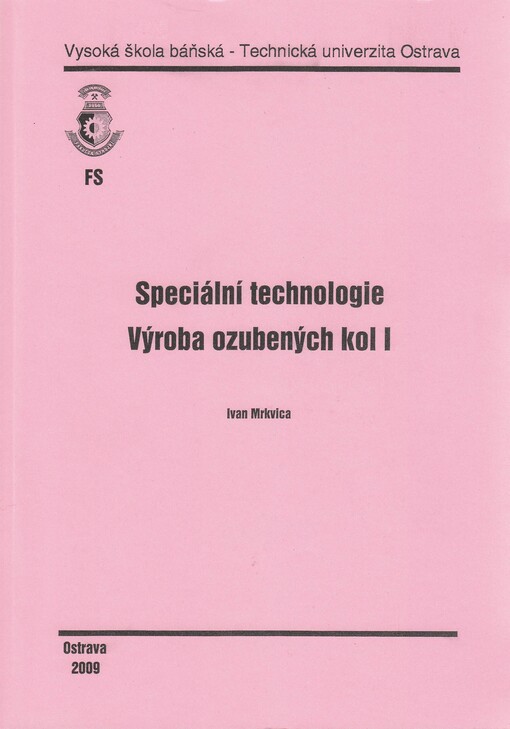 Speciální technologie :výroba ozubených kol I, 1. vyd.