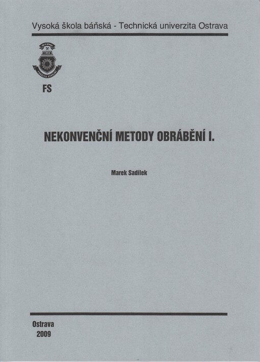 
  Nekonvenční metody obrábění I 
  