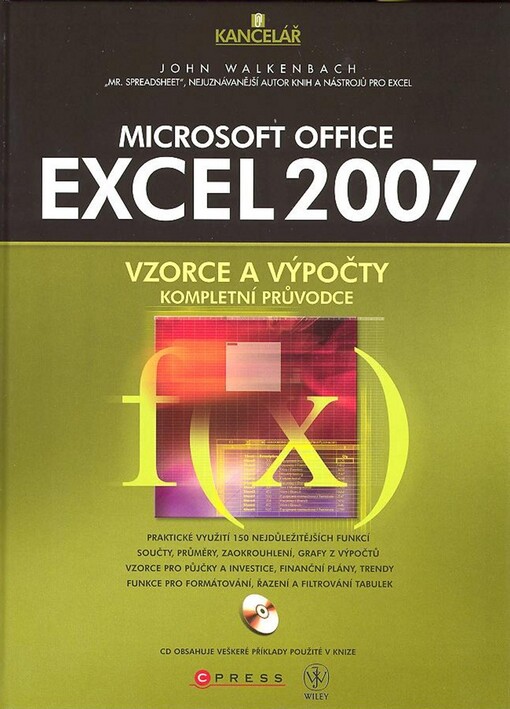 Microsoft Office Excel 2007 : kompletní průvodce vzorci a výpočty.