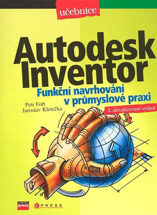 Autodesk Inventor: funkční navrhování v průmyslové praxi