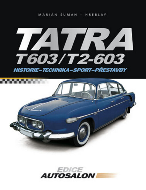 Tatra T 603 a T 2-603: historie, technika, sport, přestavby