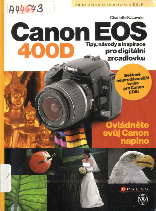 Canon EOS 400D : tipy, návody a inspirace pro digitální zrcadlovku