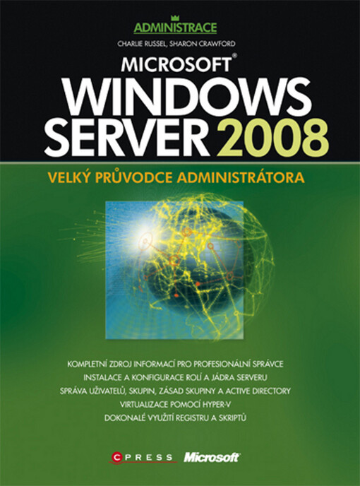 Microsoft Windows Server 2008: velký průvodce administrátora
