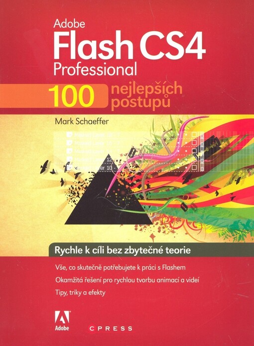 Adobe Flash CS4 Professional: 100 nejlepších postupů