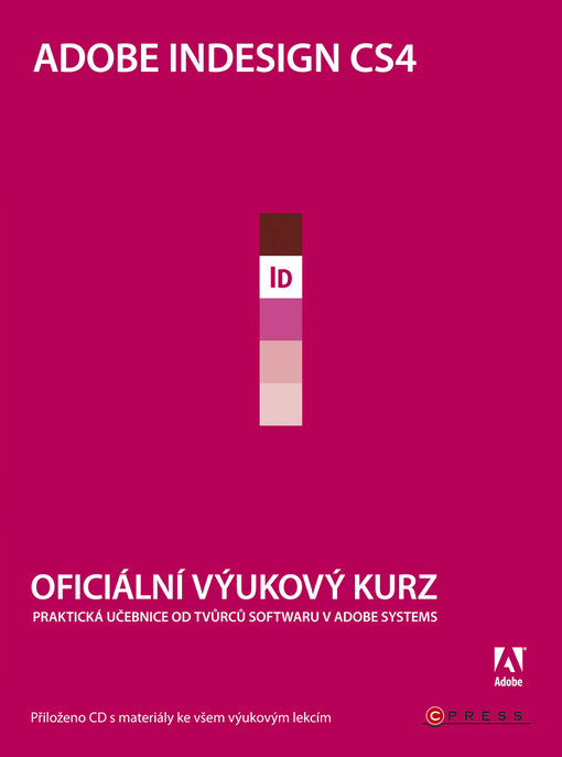 Adobe Indesign CS4: oficiální výukový kurz