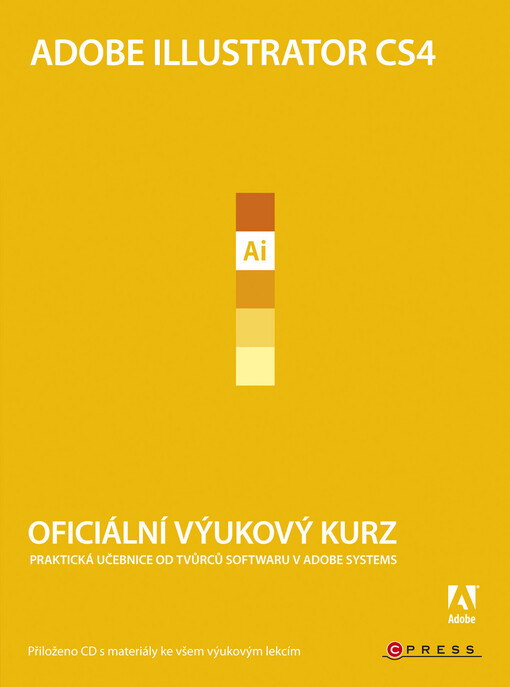 Adobe Illustrator CS4: oficiální výukový kurz