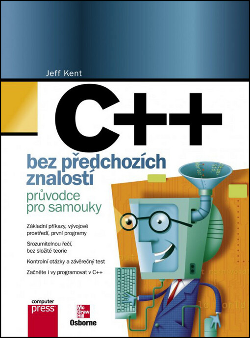C++ bez předchozích znalostí: [průvodce pro samouky]