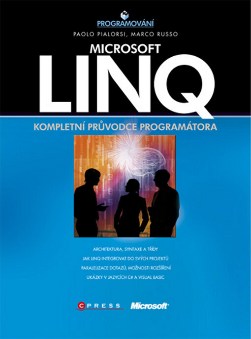 Microsoft LINQ: kompletní průvodce programátora