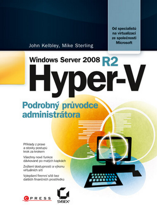 Microsoft Windows Server 2008 R2 Hyper-V : podrobný průvodce administrátora