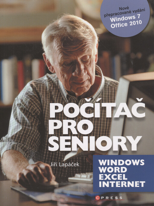 Počítač pro seniory: Vydání pro Windows 7 a Office 2010