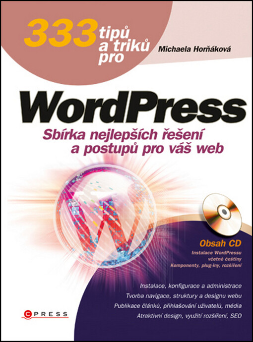 333 tipů a triků pro WordPress : [sbírka nejlepších řešení a postupů pro váš web]