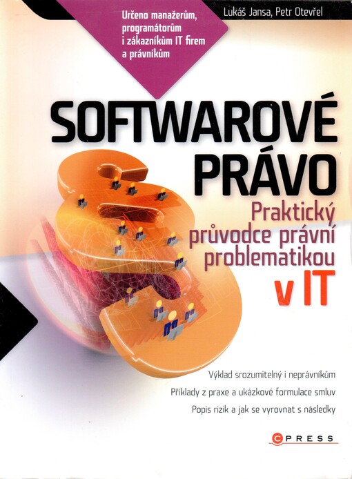 Softwarové právo :praktický průvodce právní problematikou v IT, Vyd. 1.