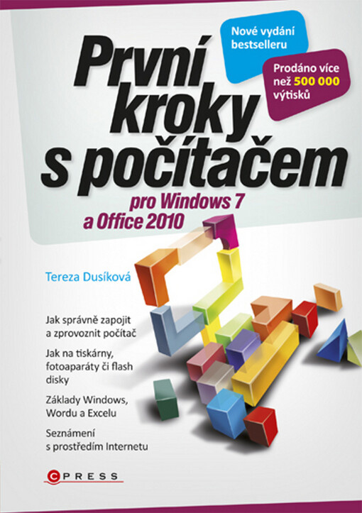 První kroky s počítačem : vydání pro Windows 7 a Office 2010