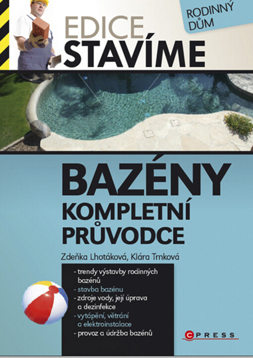 Bazény : kompletní průvodce