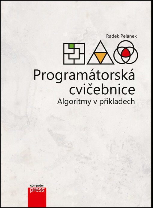 Programátorská cvičebnice :[algoritmy v příkladech]