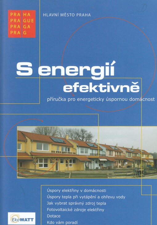 S energií efektivně :příručka pro energeticky úspornou domácnost