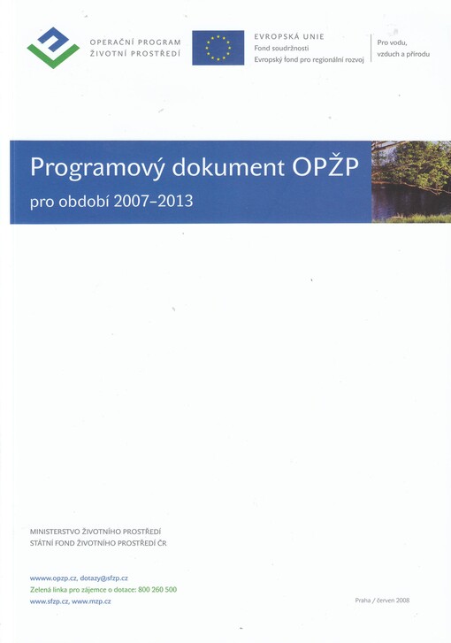 Programový dokument OPŽP pro období 2007-2013 : operační program Životní prostředí - pro vodu, vzduch a přírodu : červen 2008