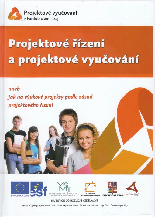 Projektové řízení a projektové vyučování, aneb, Jak na výukové projekty podle zásad projektového řízení
