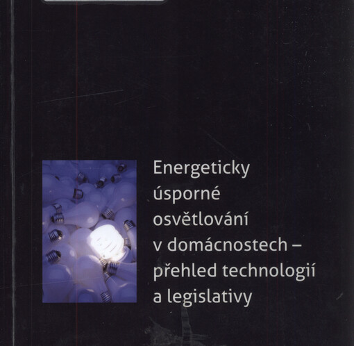 Energeticky úsporné osvětlování v domácnostech - přehled technologií a legislativy