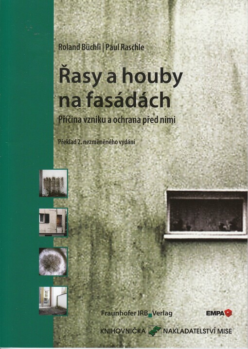 Řasy a houby na fasádách : příčina vzniku a ochrana před nimi