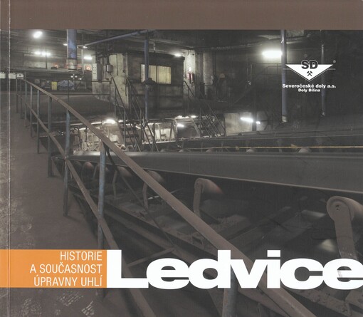 Ledvice :historie a současnost úpravny uhlí
