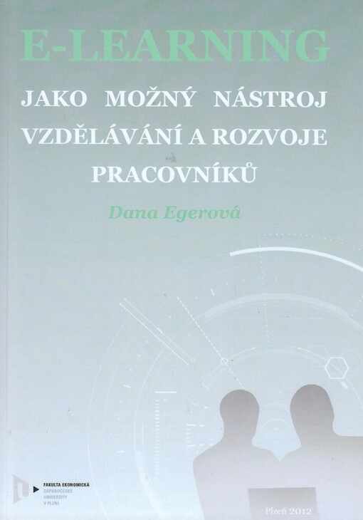 E-learning jako možný nástroj vzdělávání a rozvoje pracovníků