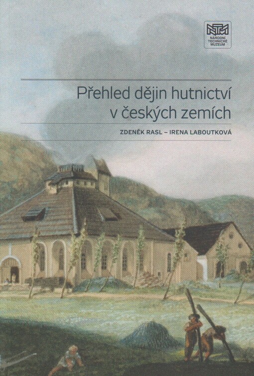 Přehled dějin českého hutnictví