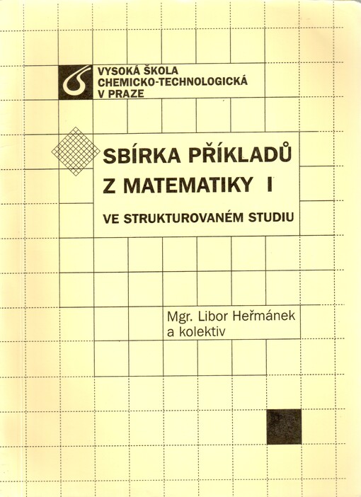 Sbírka příkladů z matematiky I ve strukturovaném studiu
