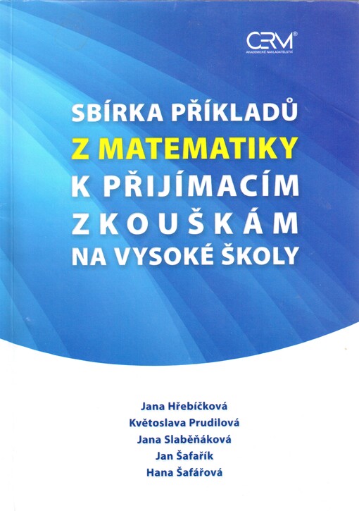 Sbírka příkladů z matematiky k přijímacím zkouškám na vysoké školy