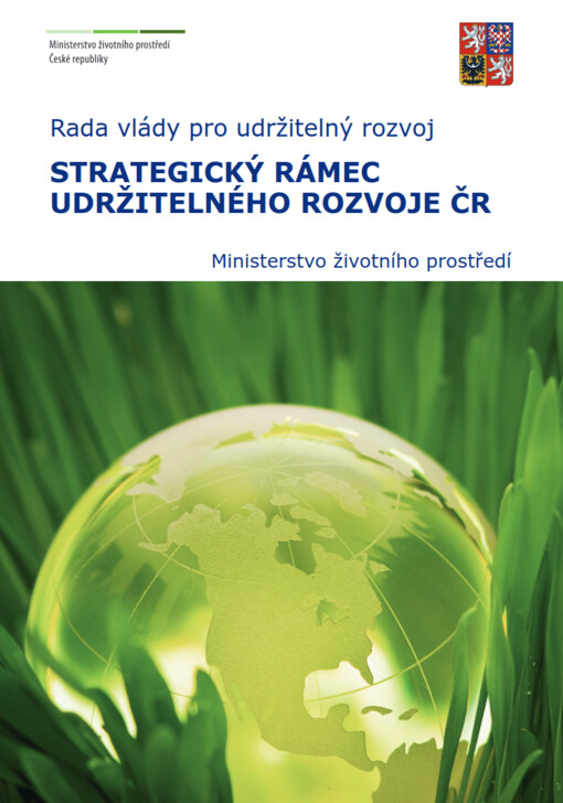 Strategický rámec udržitelného rozvoje České republiky =: Strategic framework for sustainable development in the CR