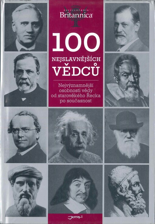 100 nejslavnějších vědců: nejvýznamnější osobnosti vědy od starověkého Řecka po současnost
