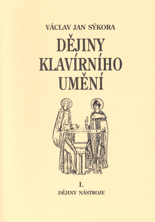 Dějiny klavírního umění. [I., Dějiny nástroje]