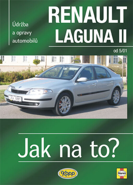 Údržba a opravy automobilů Renault Laguna II od 2001: benzínové motory ..., naftové motory