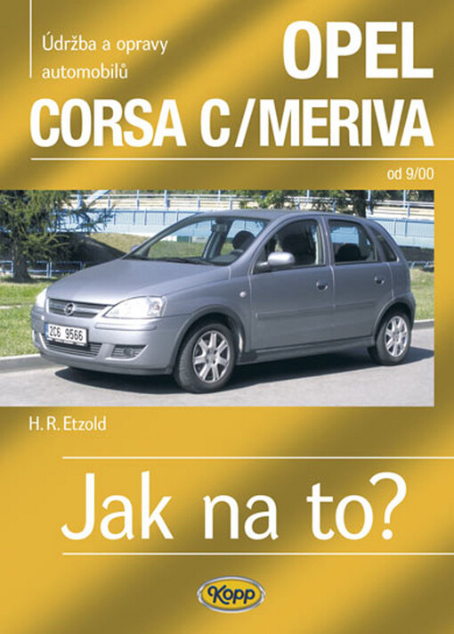 Údržba a opravy automobilů Opel Corsa C, Opel Meriva, Opel Combo: zážehové motory ... , vznětové motory