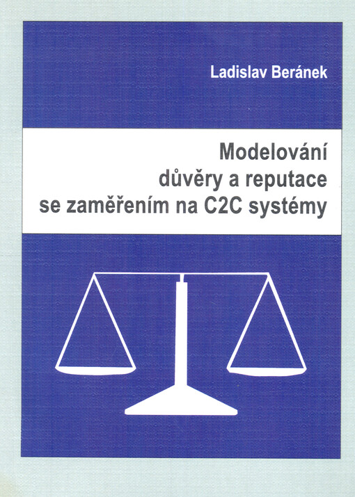Modelování důvěry a reputace se zaměřením na C2C systémy