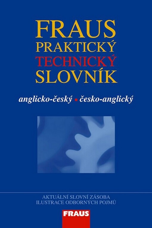 Fraus praktický technický slovník: anglicko-český, česko-anglický