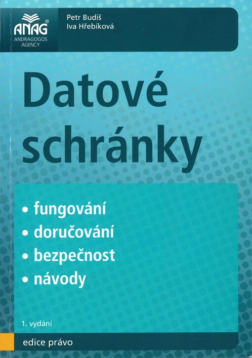 Datové schránky: fungování, doručování, bezpečnost, návody