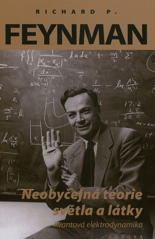 Neobyčejná teorie světla a látky :kvantová elektrodynamika