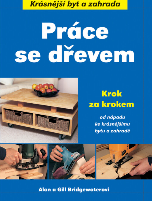 Práce se dřevem: krok za krokem od nápadu ke krásnějšímu bytu a zahradě
