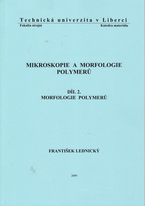
  Mikroskopie a morfologie polymerů
  : Díl 2 - Morfologie polymerů